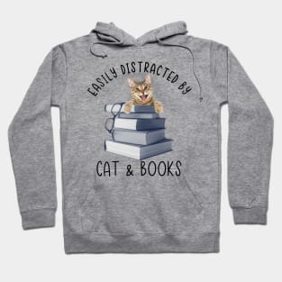 Easily Distracted by Cat and Books - Funny Cat & Book Lover Hoodie